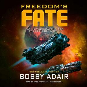 Freedom's Fate by Bobby Adair