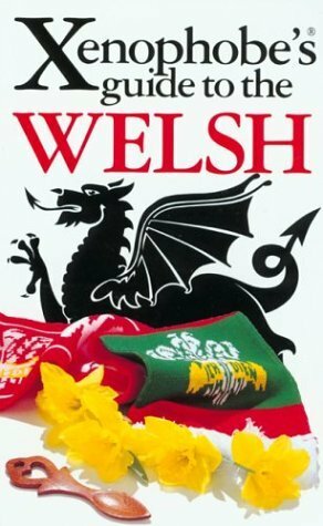 The Xenophobe's Guide to the Welsh by John Winterson Richards