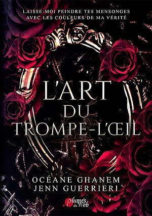 L'Art du Trompe-l'œil by Jenn Guerrieri, Océane Ghanem