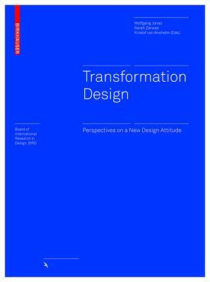 Transformation Design: Perspectives on a New Design Attitude by 