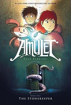 Amulet 1: The Stonekeeper by Kazu Kibuishi, Kazu Kibuishi