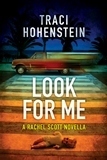Look For Me by Traci Hohenstein