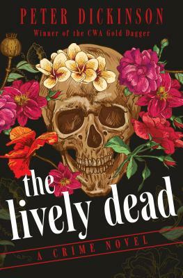 The Lively Dead: A Crime Novel by Peter Dickinson