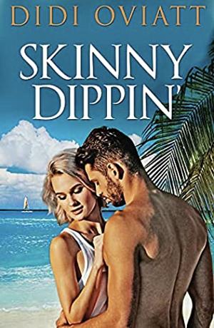 Skinny Dippin' by Didi Oviatt