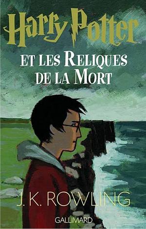 Harry Potter Et Les Reliques De La Mort by J.K. Rowling