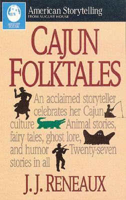 Cajun Folktales by J. J. Reneaux