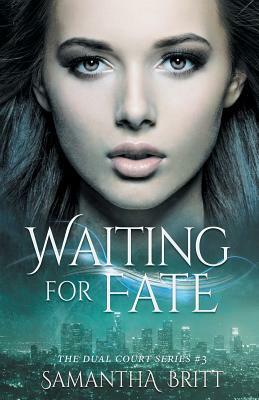 Waiting for Fate by Samantha Britt