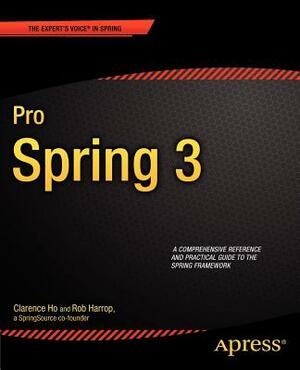 Pro Spring 3 by Clarence Ho, Rob Harrop