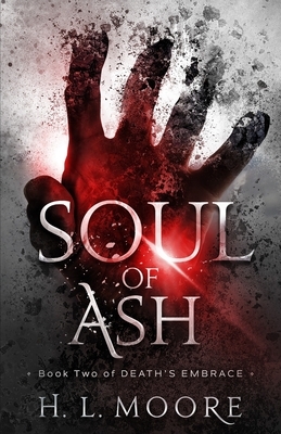 Soul of Ash by H.L. Moore