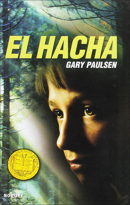 El Hacha = Hatchet by Gary Paulsen