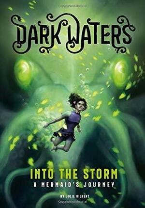 Into the Storm by Julie Gilbert, Kirbi Fagan