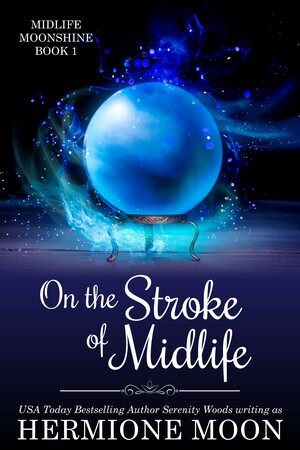 On the Stroke of Midlife by Hermione Moon