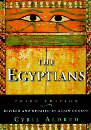 The Egyptians by Aidan Dodson, Cyril Aldred