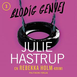 Blodig genvej by Julie Hastrup