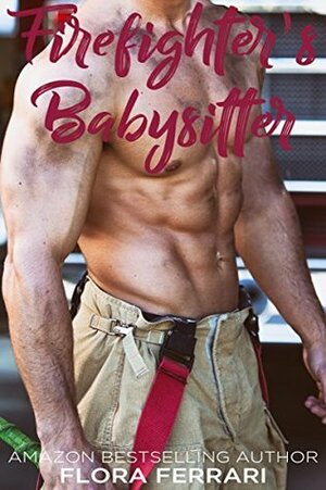 Firefighter's Babysitter by Flora Ferrari