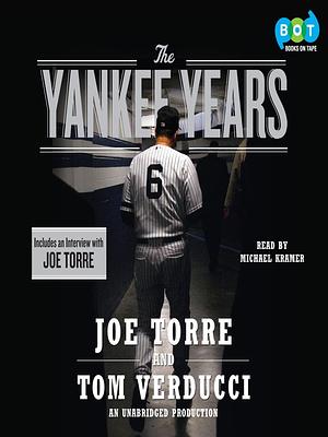 The Yankee Years by Tom Verducci, Joe Torre