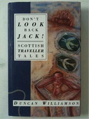 Don't Look Back, Jack!: Scottish Traveller Tales by Duncan Williamson