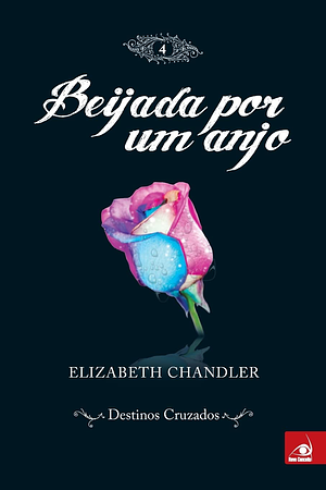 Beijada por um Anjo 4 by Elizabeth Chandler