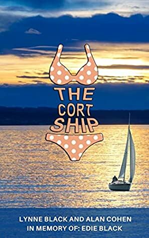 The Cortship by Alan Cohen, Lynne Black