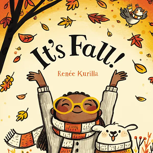 It's Fall! by Renée Kurilla