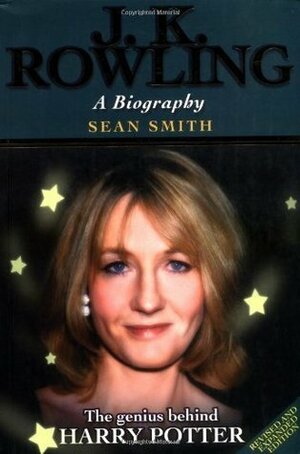 J.K. Rowling - A Biography by Sean Smith