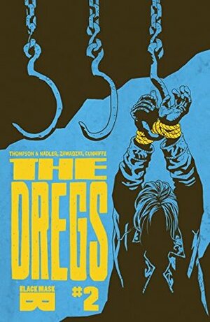 The Dregs #2 by Eric Zawadzki, Zac Thompson, Dee Cunniffe, Lonnie Nadler