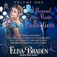 A Rescued from Ruin Collection: Volume One by Elisa Braden