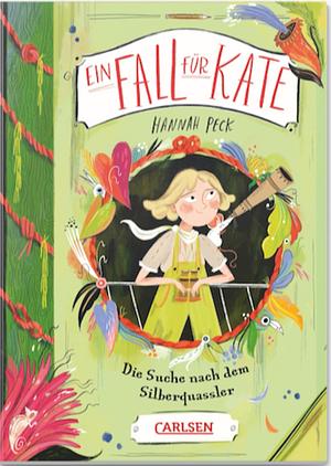 Ein Fall für Kate 2: Die Suche nach dem Silberquassler by Hannah Peck