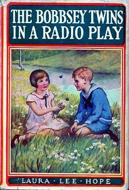 The Bobbsey Twins in a Radio Play by Laura Lee Hope