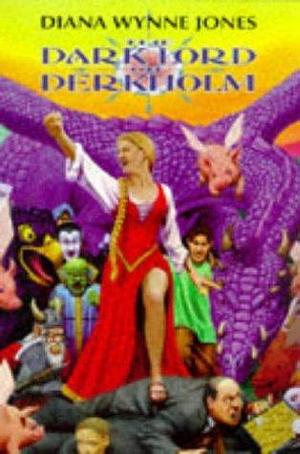 The Dark Lord Of Derkholm (GollanczF.) by Diana Wynne Jones by Diana Wynne Jones, Diana Wynne Jones