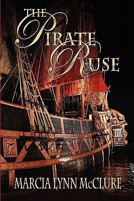 The Pirate Ruse by Marcia Lynn McClure