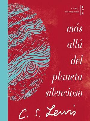 Más allá del planeta silencioso by C.S. Lewis