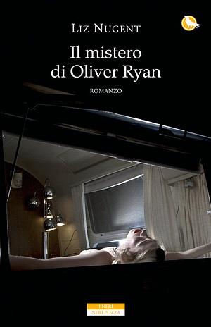 Il mistero di Oliver Ryan by Liz Nugent