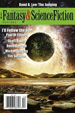 Fantasy & Science Fiction, November/December 2014 by Paul Di Filippo, Scott Baker, Tim Sullivan, David Gerrold, K.J. Kabza, Charles de Lint, Rand B. Lee, Gordon Van Gelder, Michael Libling, Albert E. Cowdrey, Alan Dean Foster, Justin Barbeau