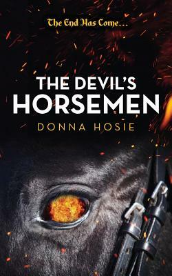 The Devil's Horsemen by Donna Hosie