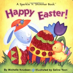 Happy Easter! by Michelle Knudsen