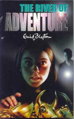 The River of Adventure by Enid Blyton