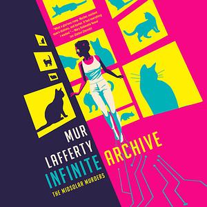 Infinite Archive by Mur Lafferty