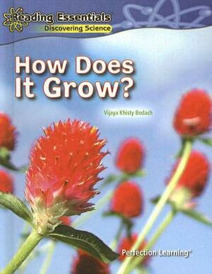 How Does It Grow? by Vijaya Khisty Bodach