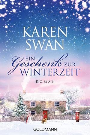 Ein Geschenk zur Weihnachtszeit by Karen Swan