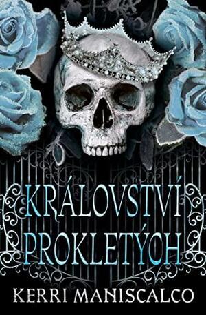 Království prokletých by Kerri Maniscalco