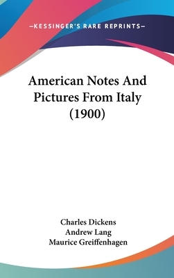 American Notes And Pictures From Italy (1900) by Charles Dickens