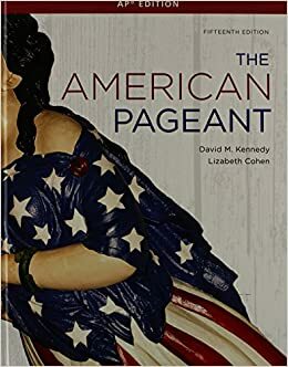 The American Pageant: A History of the American People by David M. Kennedy