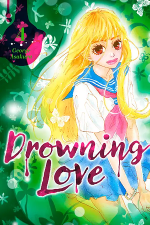 Drowning Love, Vol. 4 by George Asakura