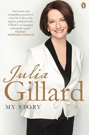 My Story by Julia Gillard