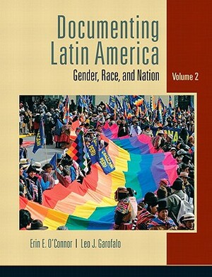 Documenting Latin America, Volume 2: Gender, Race, and Nation by Leo Garofalo, Erin O'Connor