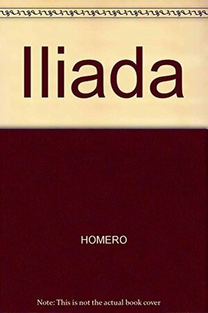 Iliada by GALERNA, Homer