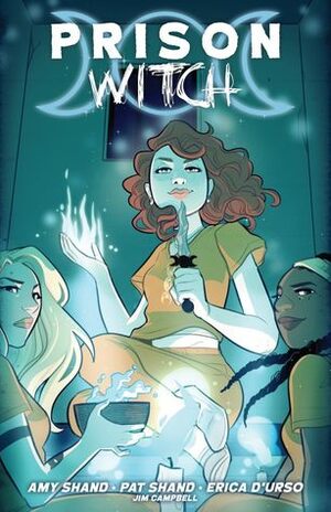 Prison Witch by Erica D'urso, Amy Shand, Pat Shand