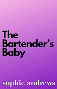 The Bartender's Baby by Sophie Andrews