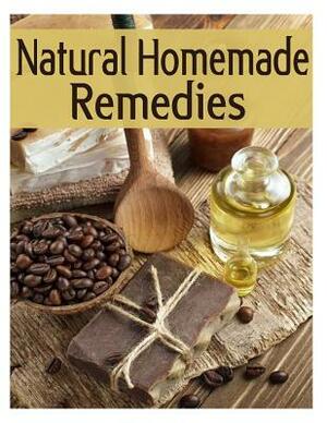 Natural Homemade Remedies - The Ultimate Recipe Guide by Sarah Dempsen